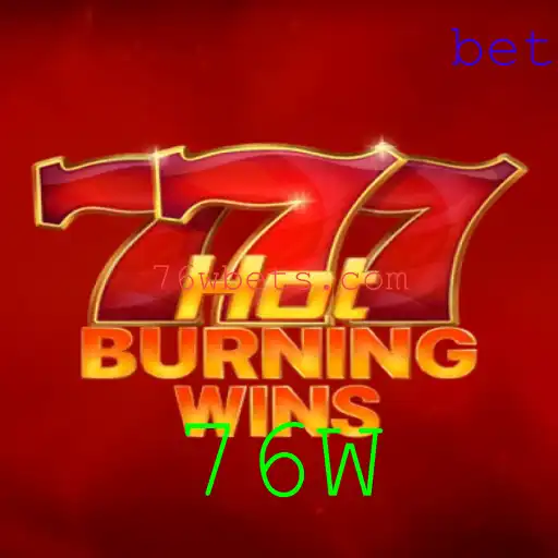 HotBurningWins: Descubra a Nova Sensação dos Jogos com 76W